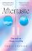 Aftertaste : Feast upon This Year's Most Delicious Debut Novel: 'a Fun Romp Through New York's Food Scene' Sunday Times Aftertaste : Feast upon This Year's Most Delicious Debut Novel: 'a Fun Romp Through New York's Food Scene' Sunday Times