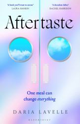 Aftertaste : Feast upon This Year's Most Delicious Debut Novel: 'a Fun Romp Through New York's Food Scene' Sunday Times