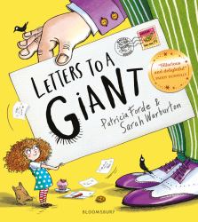 Letters to a Giant : A HUGELY Hilarious Picture Book for Ages 3+