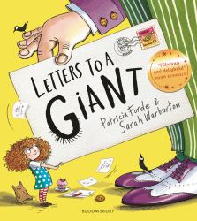 Letters to a Giant : A HUGELY Hilarious Picture Book for Ages 3+