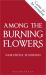 Among the Burning Flowers : Take Your First Steps into the Epic