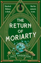 The Return of Moriarty : A Moriarty Mystery