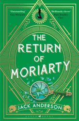 The Return of Moriarty : A Moriarty Mystery