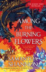 Among the Burning Flowers : Take Your First Steps into the Epic
