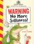 Warning: No More Silliness! Warning: No More Silliness!