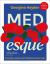 MEDesque : Everyday Recipes with Mediterranean Roots
