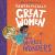 Fantastically Great Women Who Worked Wonders : Discover 13 True Stories of Pioneering Women Who Changed the Working World - 10 Year Anniversary Edition