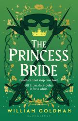 The Princess Bride : The Cult Classic Tale of Adventure and Fantasy