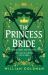 The Princess Bride : The Cult Classic Tale of Adventure and Fantasy