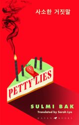 Petty Lies : A Twist-Packed Korean Revenge Thriller That Will Keep You Guessing Til the Very End