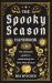 The Spooky Season Handbook : The Ultimate Guide to Celebrating the Best Time of Year