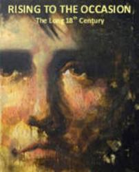 Rising to the Occasion : The Long 18th Century
