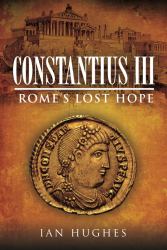 Constantius III : Rome's Lost Hope