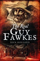 The Real Guy Fawkes