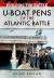 Building for Battle : U-Boat Pens of the Atlantic Battle