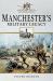 Manchester's Military Legacy Manchester's Military Legacy