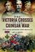The Victoria Crosses of the Crimean War : The Men Behind the Medals
