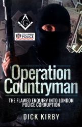 Operation Countryman : The Flawed Enquiry into London Police Corruption