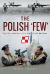 The Polish 'Few' : Polish Airmen in the Battle of Britain