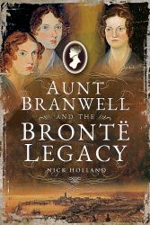 Aunt Branwell and the Brontë Legacy