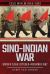 Sino-Indian War : Border Clash: October-November 1962