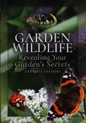 Garden Wildlife : Exposing Your Garden's Secrets