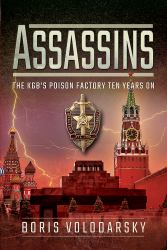 Assassins : The KGB's Poison Factory Ten Years On