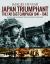 Japan Triumphant : The Far East Campaign 1941-1942
