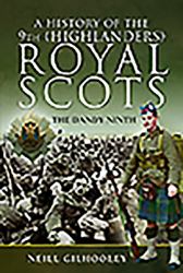 A History of the 9th (Highlanders) Royal Scots : The Dandy Ninth