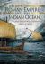 The Roman Empire and the Indian Ocean : The Ancient World Economy and the Kingdoms of Africa, Arabia and India