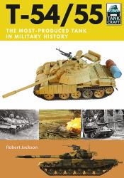 T-54/55 : The Most-Produced Tank in Military History