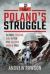 Poland's Struggle : Before, During and after the Second World War