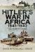 Hitler's War in Africa 1941-1942 : The Road to Cairo