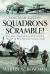 Voices in Flight: Squadrons Scramble! : RAF and Commonwealth Fighter Pilots of the Second World War