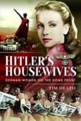 Hitler's Housewives : German Women on the Home Front