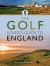 The Golf Lover's Guide to England