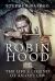 Robin Hood : The Life and Legend of an Outlaw