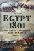 Egypt 1801 : The End of Napoleon's Eastern Empire
