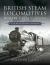 British Steam Locomotives Before Preservation : A Study of Before and Afterlife