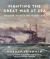 Fighting the Great War at Sea : Strategy, Tactics and Technology