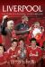 Liverpool - the Story of a Football Club in 101 Lives
