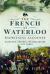The French at Waterloo - Eyewitness Accounts : Napoleon, Imperial Headquarters and 1st Corps