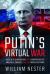 Putin's Virtual War : Russia's Subversion and Conversion of America, Europe and the World Beyond