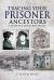 Tracing Your Prisoner Ancestors : A Guide for Family Historians