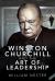 Winston Churchill and the Art of Leadership : How Winston Changed the World