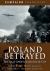 Poland Betrayed : The Nazi-Soviet Invasions Of 1939