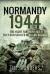 Normandy 1944 : The Fight for Point 103, Tilly-Sur-Seulles and Vilers Bocage