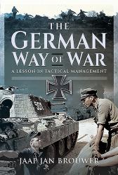 The German Way of War : A Lesson in Tactical Management