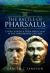 The Battle of Pharsalus (48 BC) : Caesar, Pompey and Their Final Clash in the Third Roman Civil War
