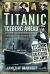 Titanic: 'Iceberg Ahead' : The Story of the Disaster by Some of Those Who Were There